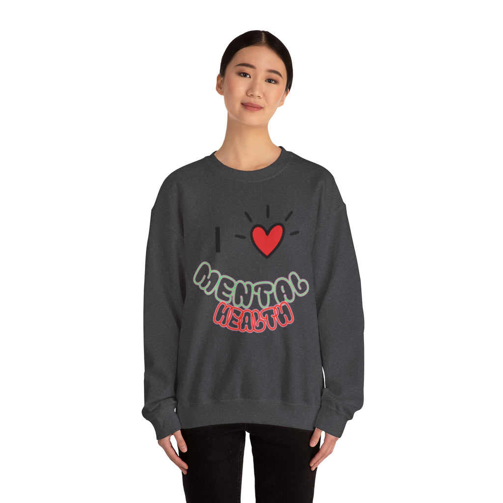 Mental Health Crewneck Sweatshirt — "I  Mental Health" Casual Awareness Pullover